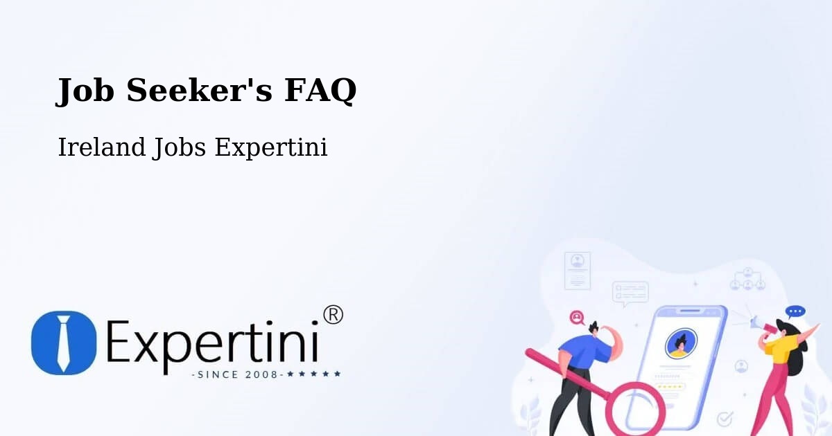 Job Seeker FAQ – Castletown - Ireland Jobs Expertini